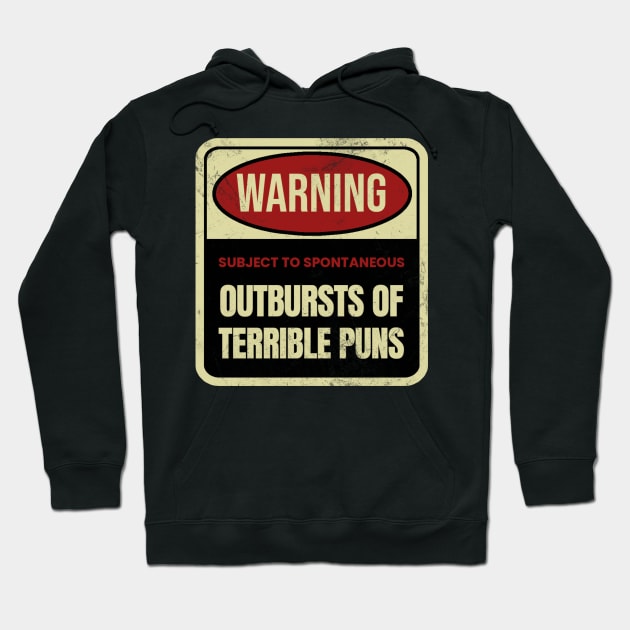 Warning - Terrible Puns Hoodie by kanystiden